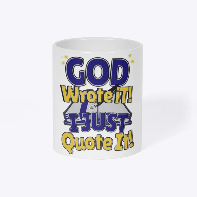 God Wrote It…